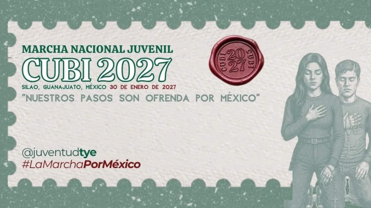 "NUESTROS PASOS SON OFRENDA POR MÉXICO" CUBI 2027